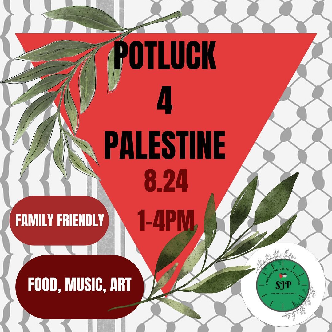 A flyer for a community potluck posted by SSU Students for Justice in Palestine on Instagram last August. In September, organizers of the event received warnings for violation of the Time Place Manner policy.